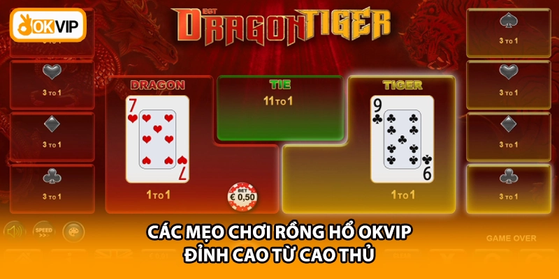 Các mẹo chơi Rồng Hổ OKVIP đỉnh cao từ cao thủ