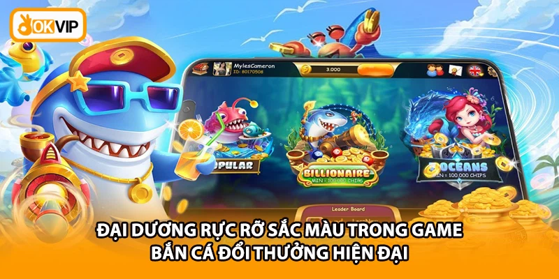 Đại dương rực rỡ sắc màu trong game bắn cá đổi thưởng hiện đại